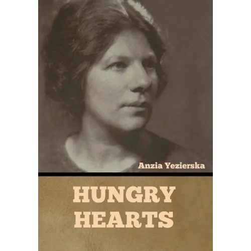 Hungry Hearts - Hardcover