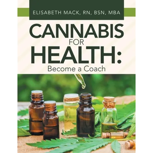 Cannabis for Health: Become a Coach - Paperback