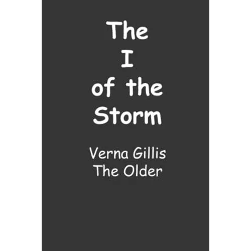 The I of the Storm: VERNA GILLIS - The Older - Paperback