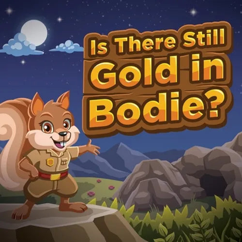 Is There Still Gold in Bodie?: (Mom's Choice Award Winner) - Paperback