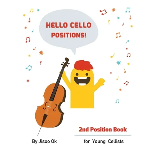 Hello Cello Positions! 2nd Position Book - Paperback