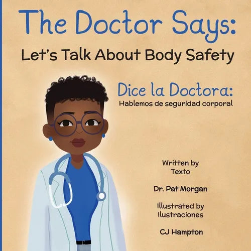 The Doctor Says: Let's Talk About Body Safety, English-Spanish - Paperback