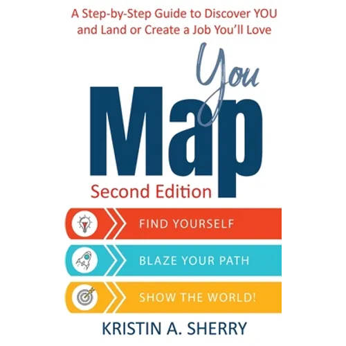YouMap: Find Yourself. Blaze Your Path. Show the World! - Hardcover