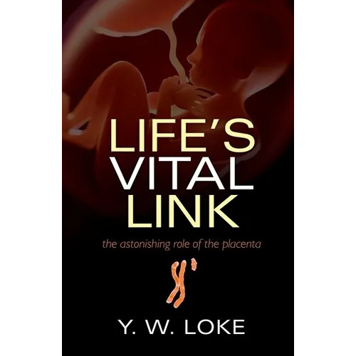 Life's Vital Link: The Astonishing Role of the Placenta - Paperback