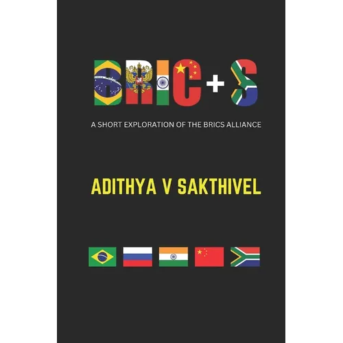 Bric+s: A short exploration of the BRICS alliance - Paperback