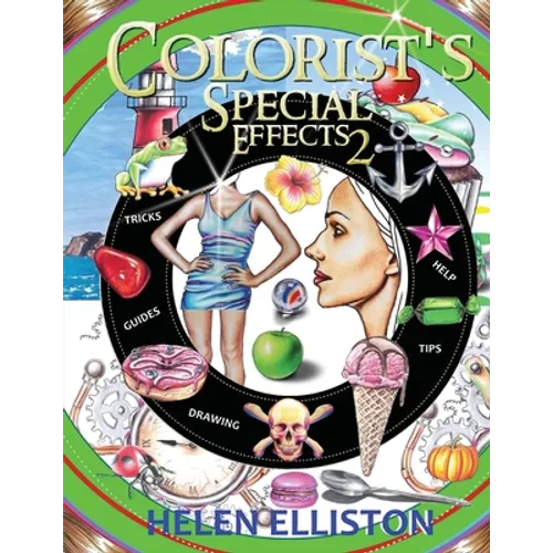 Colorist's Special Effects 2: Step-by-step coloring guides. Improve your skills! - Paperback