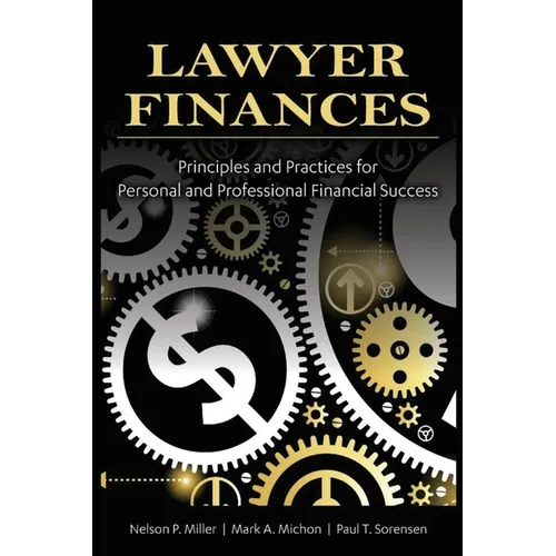 Lawyer Finances: Principles and Practices for Personal and Professional Financial Success - Paperback