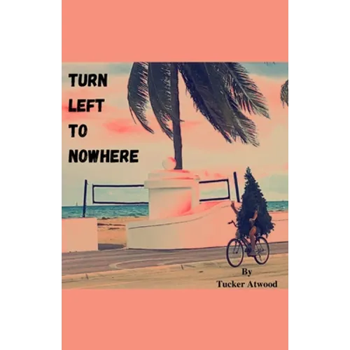 Turn Left to Nowhere - Paperback