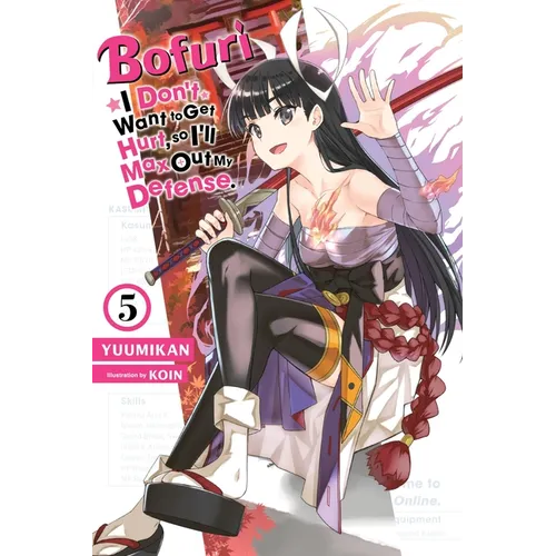 Bofuri: I Don't Want to Get Hurt, So I'll Max Out My Defense., Vol. 5 (Light Novel): Volume 5 - Paperback