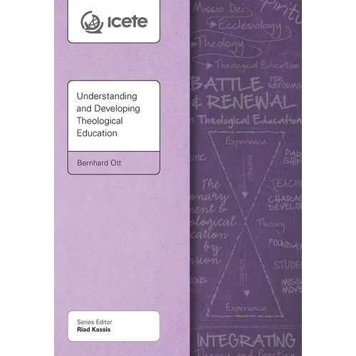 Understanding and Developing Theological Education - Paperback