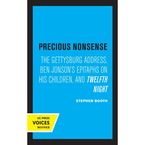 Precious Nonsense: The Gettysburg Address, Ben Jonson's Epitaphs on His Children, and Twelfth Night - Paperback