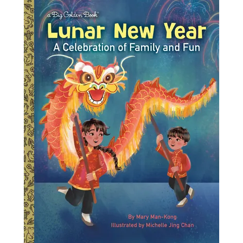 Lunar New Year: A Celebration of Family and Fun - Hardcover