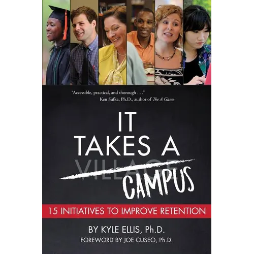 It Takes A Campus: 15 Initiatives to Improve Retention - Paperback