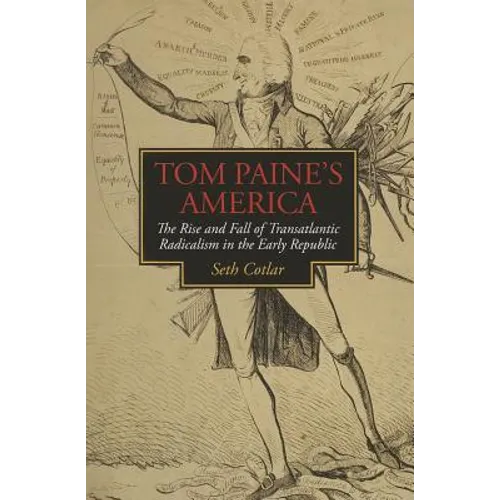 Tom Paine's America: The Rise and Fall of Transatlantic Radicalism in the Early Republic - Paperback
