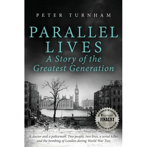 Parallel Lives, a Story of the Greatest Generation - Paperback
