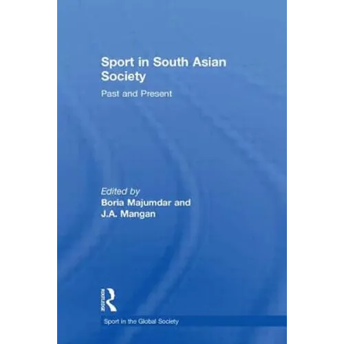 Sport in South Asian Society: Past and Present - Paperback