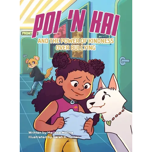 Poi 'n Kai and the Power of Kindness over Bullying - Hardcover