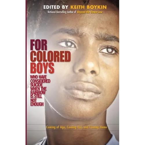 For Colored Boys Who Have Considered Suicide When the Rainbow Is Still Not Enough: Coming of Age, Coming Out, and Coming Home - Paperback