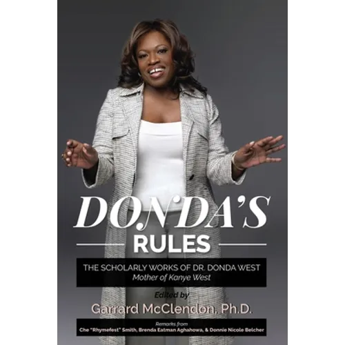 Donda's Rules: The Scholarly Documents of Dr. Donda West (Mother of Kanye West) - Paperback