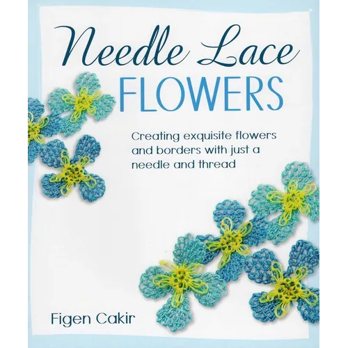 Needle Lace Flowers - Paperback