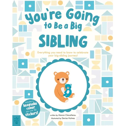 You're Going to Be a Big Sibling: Everything You Need to Know to Celebrate Your Big-Sibling Journey - Hardcover