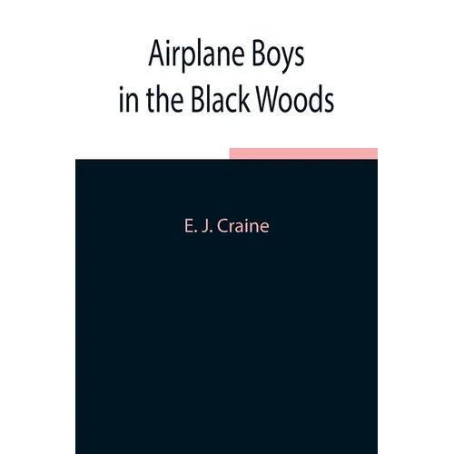 Airplane Boys In The Black Woods - Paperback