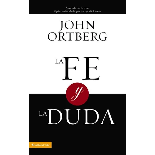 La Fe Y La Duda = Faith and Doubt = Faith and Doubt - Paperback