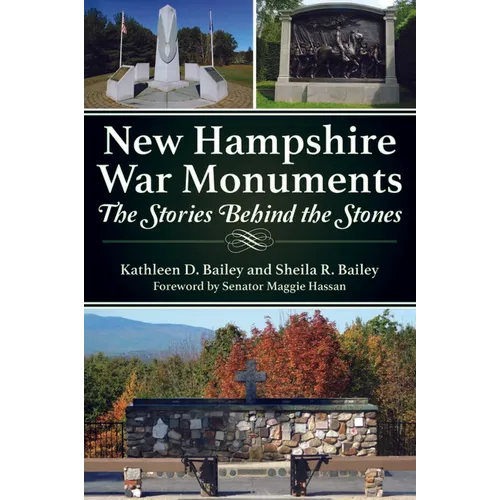 New Hampshire War Monuments: The Stories Behind the Stones - Paperback