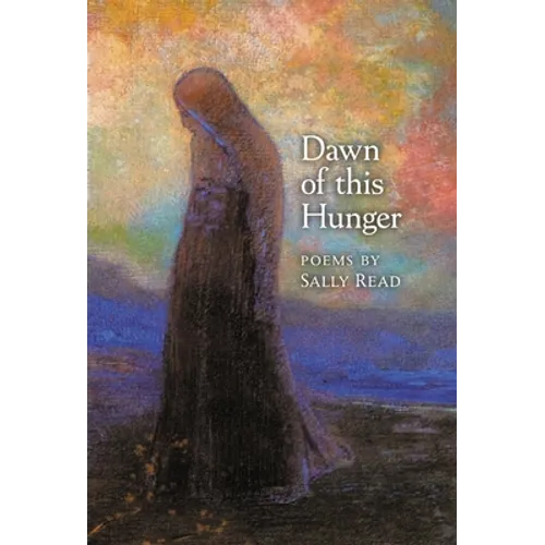 Dawn of this Hunger - Hardcover