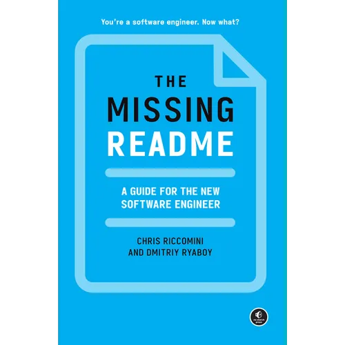 The Missing Readme: A Guide for the New Software Engineer - Paperback