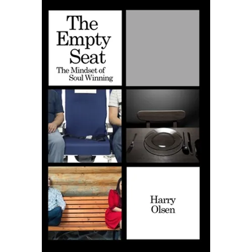 The Empty Seat: The Mindset of Soul Winning - Paperback