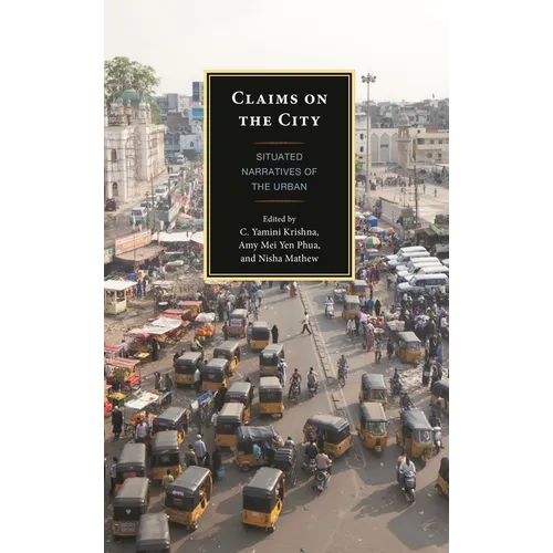 Claims on the City: Situated Narratives of the Urban - Hardcover