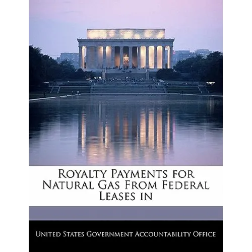 Royalty Payments for Natural Gas From Federal Leases in - Paperback