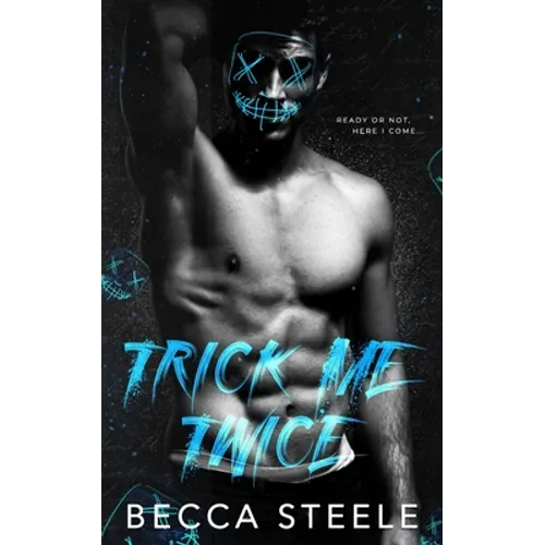 Trick Me Twice: An Enemies to Lovers High School Bully Romance - Paperback