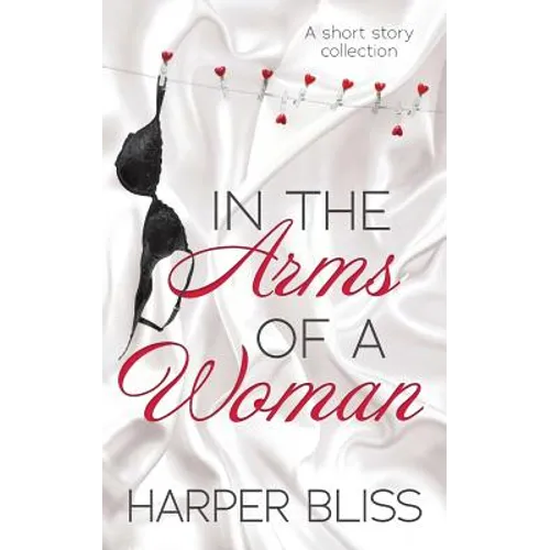 In the Arms of a Woman: A Short Story Collection - Paperback
