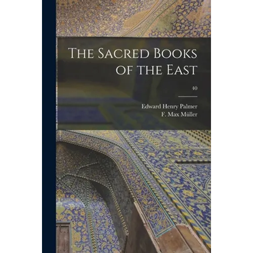 The Sacred Books of the East; 40 - Paperback
