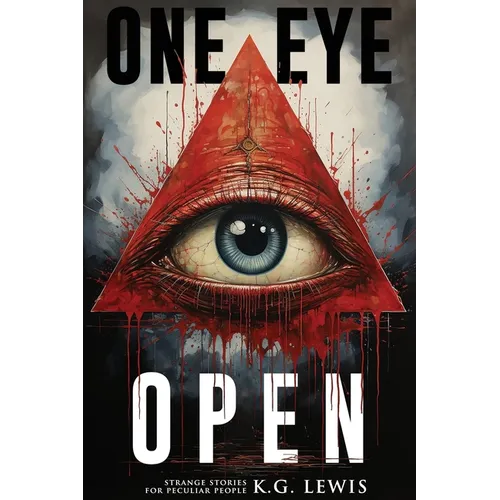 One Eye Open: More Strange Stories for Peculiar People - Paperback