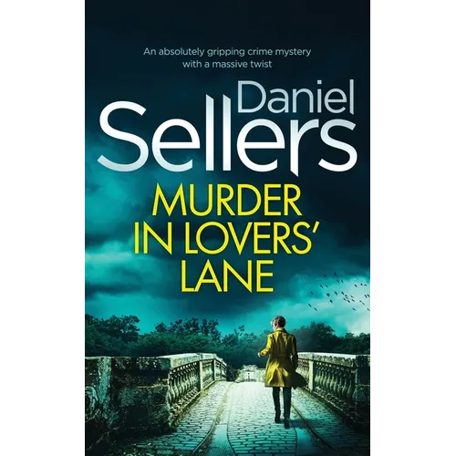 MURDER IN LOVERS' LANE an absolutely gripping crime mystery with a massive twist - Paperback
