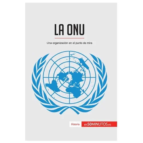 La ONU: Una organización en el punto de mira - Paperback