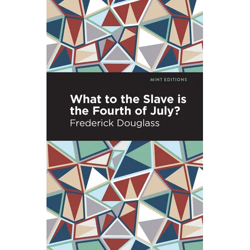 What to the Slave Is the Fourth of July? - Paperback