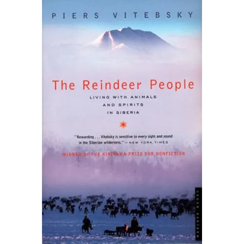 The Reindeer People: Living with Animals and Spirits in Siberia - Paperback