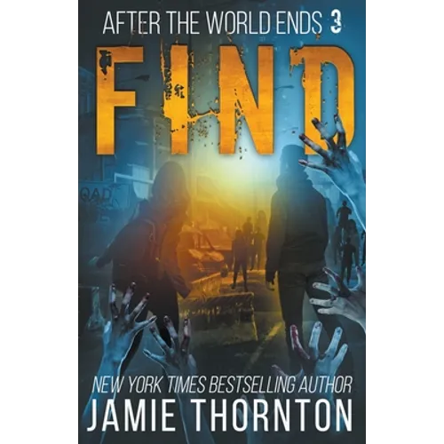 After The World Ends: Find (Book 3) - Paperback