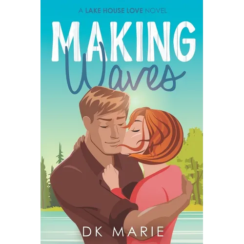 Making Waves: Lake House Love novel - Paperback