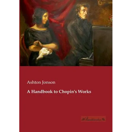 A Handbook to Chopin's Works - Paperback