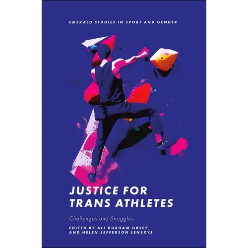 Justice for Trans Athletes: Challenges and Struggles - Hardcover
