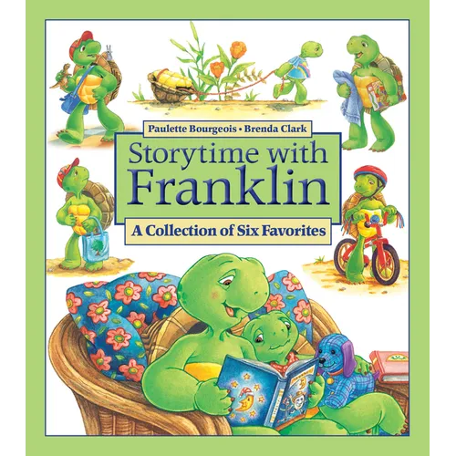 Storytime with Franklin: A Collection of Six Favorites - Hardcover