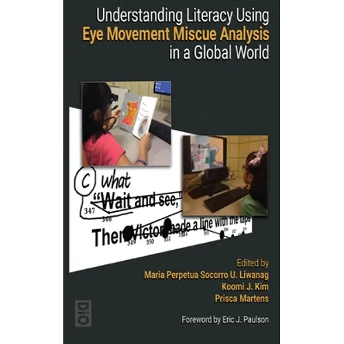 Understanding Literacy Using Eye Movement Miscue Analysis in A Global World - Hardcover