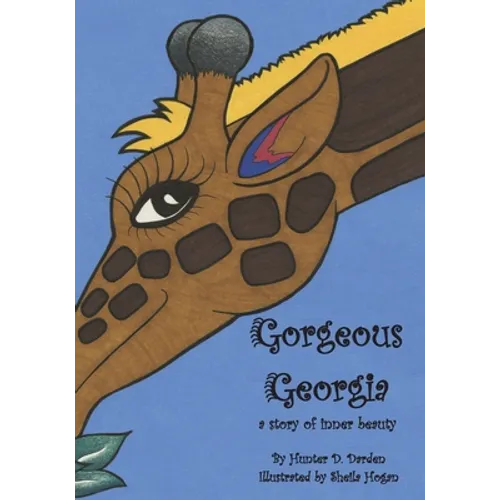 Gorgeous Georgia: A Story of Inner Beauty - Paperback