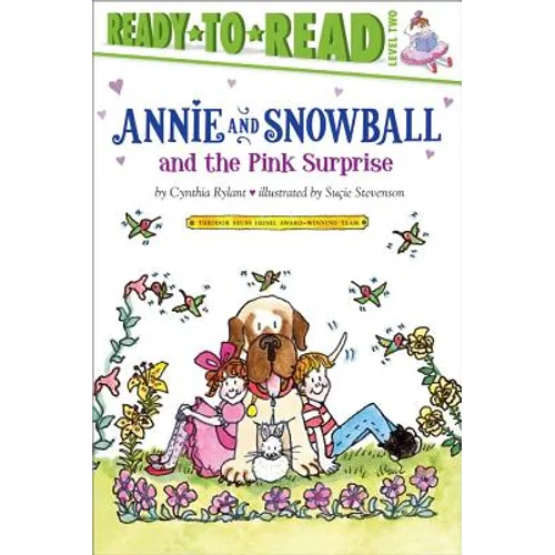 Annie and Snowball and the Pink Surprise: Ready-To-Read Level 2 - Paperback