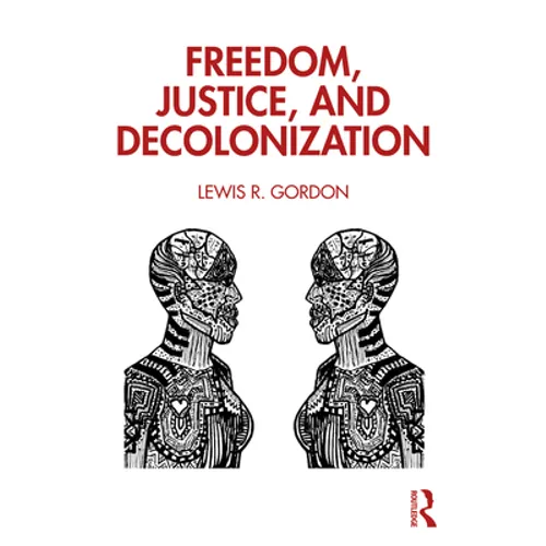 Freedom, Justice, and Decolonization - Paperback